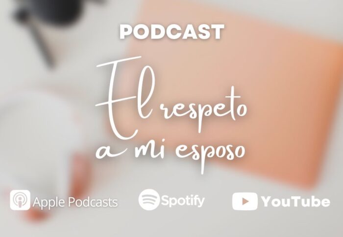 Podcast: El respeto a mi esposo