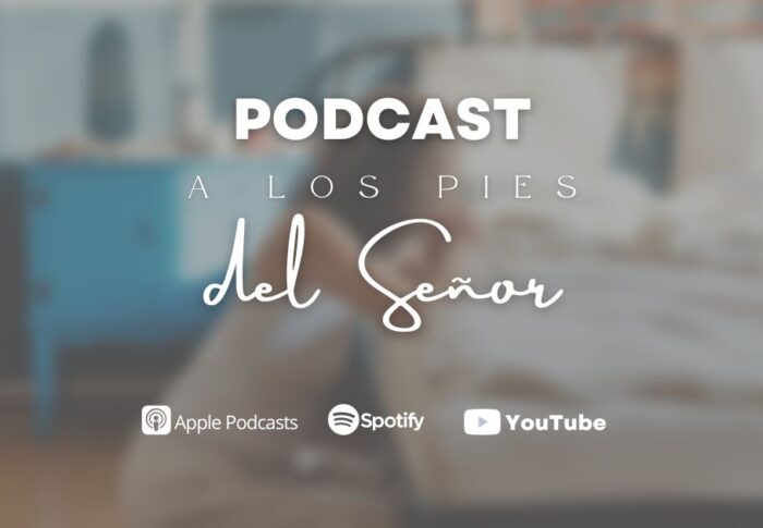 Podcast: A los pies del Señor